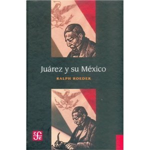 JUAREZ Y SU MEXICO