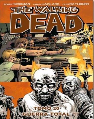 THE WALKING DEAD TOMO 20 GUERRA TOTAL