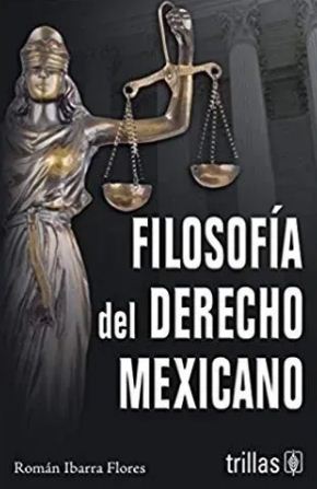 FILOSOFIA DEL DERECHO MEXICANO