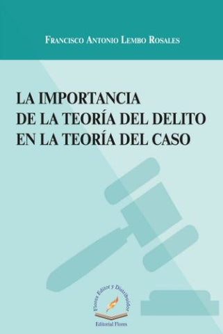 IMPORTANCIA DE LA TEORIA DEL DELITO EN L