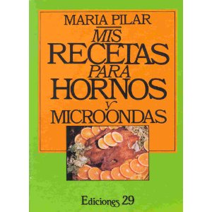 MIS RECETAS PARA HORNOS Y MICROONDAS