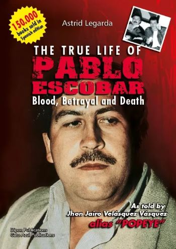 THE TRUE LIFE OF PABLO ESCOBAR