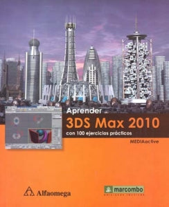 APRENDER 3DS MAX 2010 CON 100 EJERCICIOS