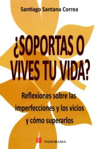 SOPORTAS O VIVES TU VIDA