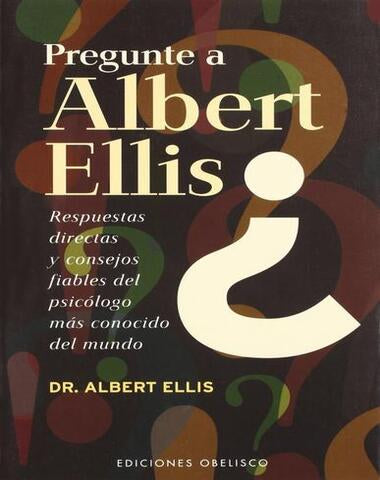 PREGUNTE A ALBERT ELLIS