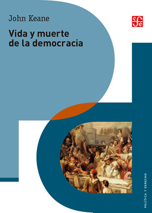 VIDA Y MUERTE DE LA DEMOCRACIA