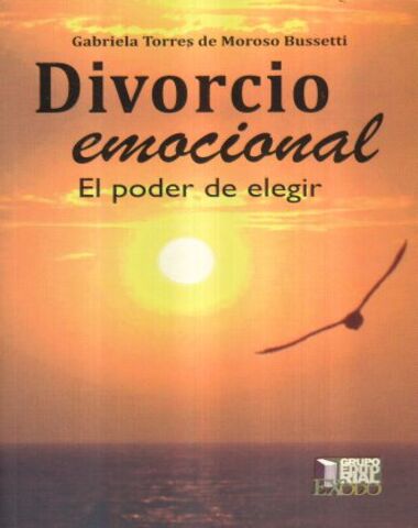 DIVORCIO EMOCIONAL EL PODER DE ELEGIR