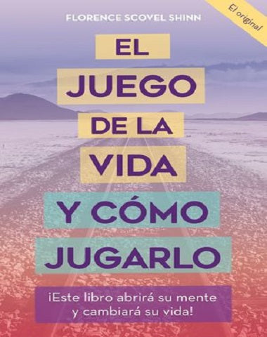 JUEGO DE LA VIDA Y COMO JUGARLO, EL