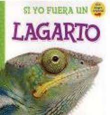 SI YO FUERA UN LAGARTO