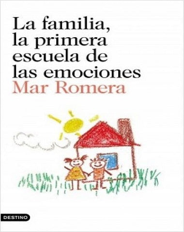 FAMILIA LA PRIMERA ESCUELA DE LAS EMOCI
