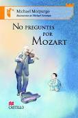 NO PREGUNTES POR MOZART /CLN