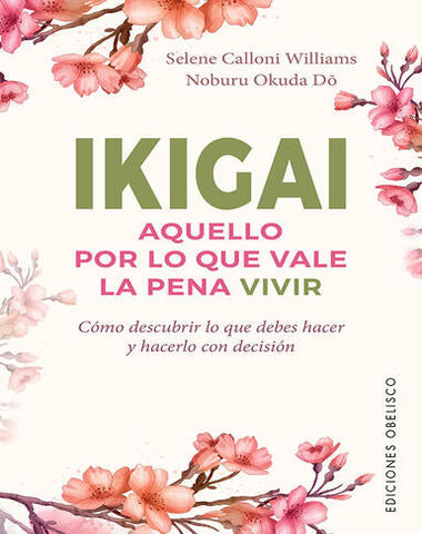 IKIGAI AQUELLO POR LO QUE VALE LA PENA V
