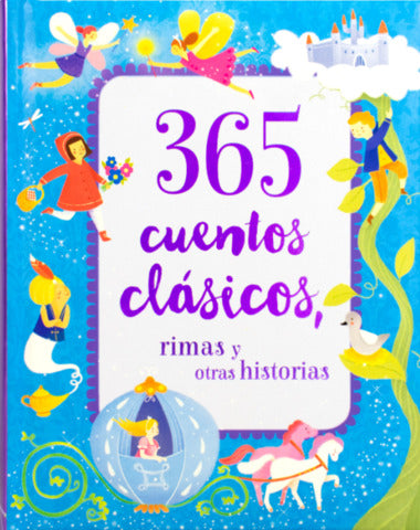 365 CUENTOS CLASICOS RIMAS Y OTRAS HISTO