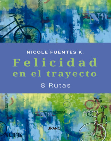 FELICIDAD EN EL TRAYECTO 8 RUTAS