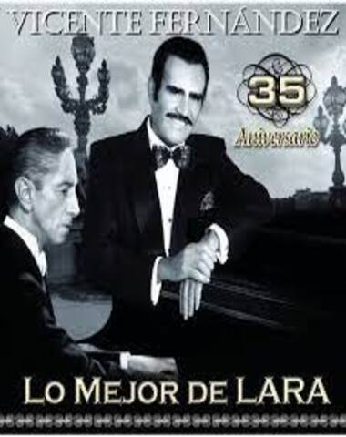 VICENTE FERNANDEZ / LO MEJOR DE LARA 35