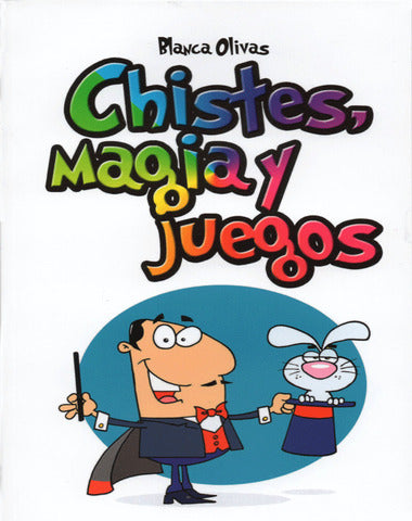 CHISTES MAGIA Y JUEGOS