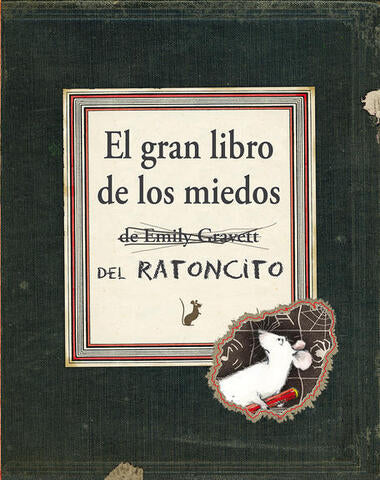 GRAN LIBRO DE LOS MIEDOS DEL RATONCITO