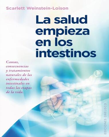 SALUD EMPIEZA EN LOS INTESTINOS, LA