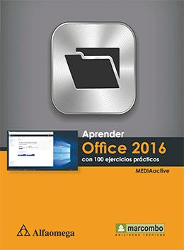 APRENDER OFFICE 2016 CON 100 EJERCICIOS