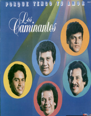 LOS CAMINANTES PORQUE TENGO TU AMOR