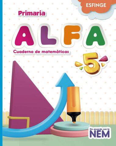 ALFA 5 CUADERNO DE MATEMATICAS PRIM.