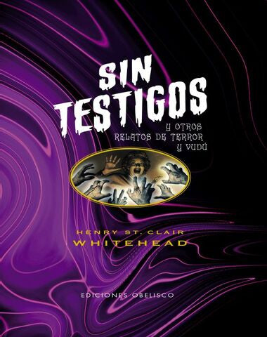 SIN TESTIGOS Y OTROS RELATOS DE TERROR Y