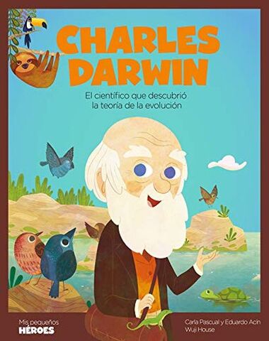 CHARLES DARWIN EL CIENTIFICO QUE DESCUBR