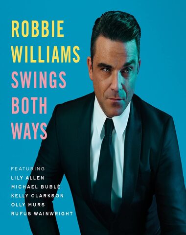 ROBBIE WILLIAMS SWINGS BOTH WAYS