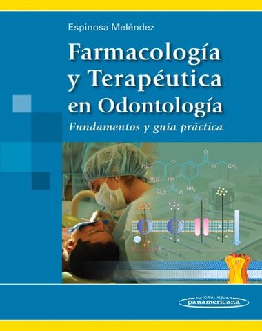 FARMACOLOGIA Y TERAPEUTICA EN ODONTOLOGI