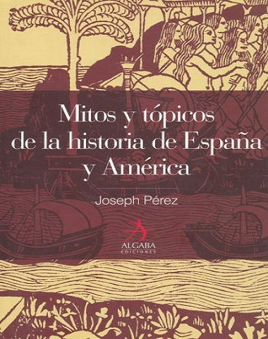 MITOS Y TOPICOS DE LA HISTORIA DE ESPAÑA