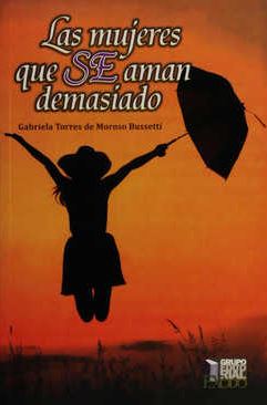 MUJERES QUE SE AMAN DEMASIADO, LAS