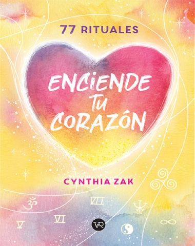 ENCIENDE TU CORAZON 77 RITUALES