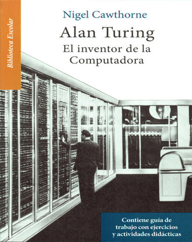 ALAN TURING EL INVENTOR DE LA COMPUTADOR