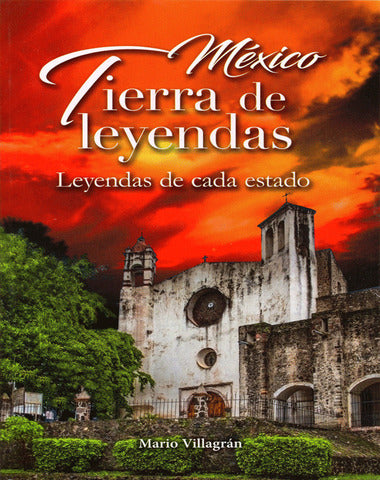 MEXICO TIERRA DE LEYENDAS