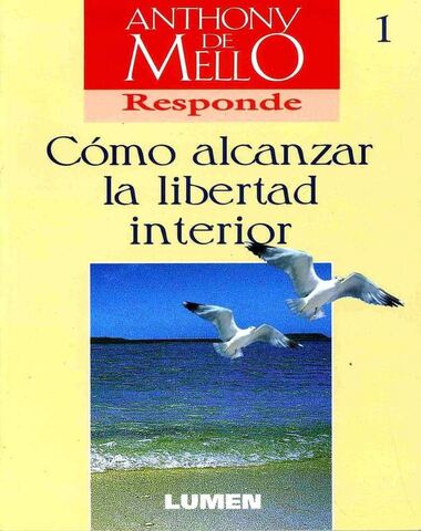 COMO ALCANZAR LA LIBERTAD INTERIOR I