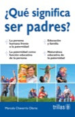 QUE SIGNIFICA SER PADRES