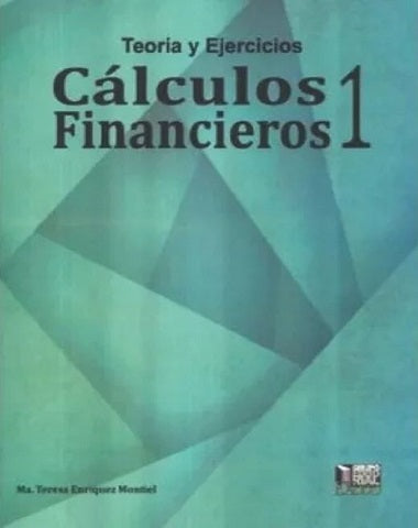 TEORIA Y EJERCICIOS CALCULOS FINANCIEROS