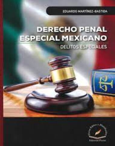 DERECHO PENAL ESPECIAL MEXICANO DELITOS