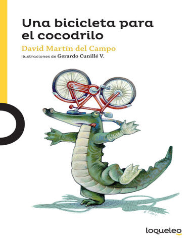 UNA BICICLETA PARA EL COCODRILO /LQA