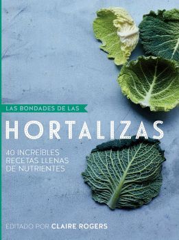 BONDADES DE LAS HORTALIZAS, LAS