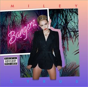 MILEY CYRUS BANGERZ