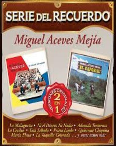 MIGUEL ACEVES MEJIA / SERIE DEL RECUERDO