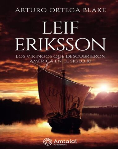 LEIF ERIKSSON LOS VIKINGOS QUE DESCUBRIE