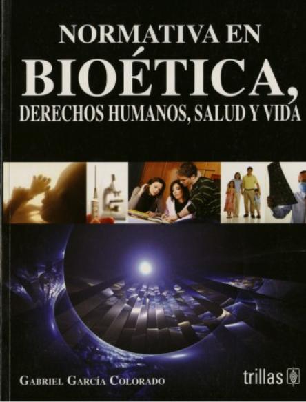 NORMATIVA EN BIOETICA DERECHOS HUMANOS S