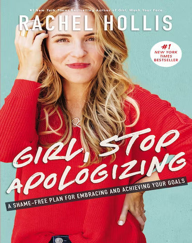 GIRL STOP APOLOGIZING