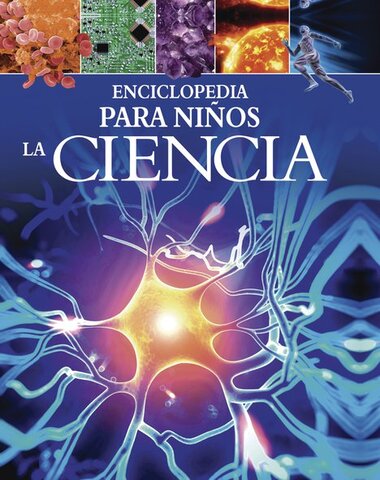 CIENCIA ENCICLOPEDIA PARA NIÑOS