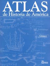 ATLAS DE LA HISTORIA DE AMERICA