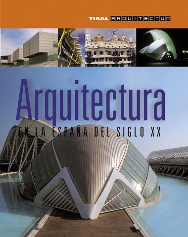 ARQUITECTURA EN LA ESPAÑA DEL SIGLO XX