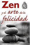 ZEN Y EL ARTE DE LA FELICIDAD