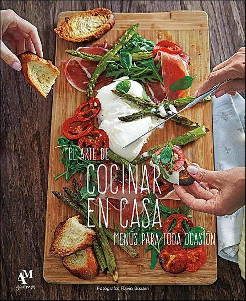 ARTE DE COCINAR EN CASA MENUS PARA TODA